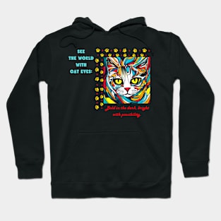 Cat Eyes Quote: (Motivation and Inspiration) Hoodie